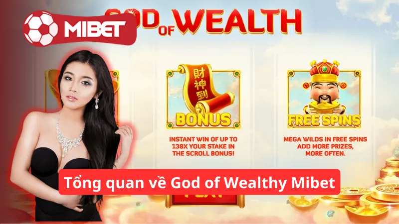 Tổng quan về God of Wealthy Mibet