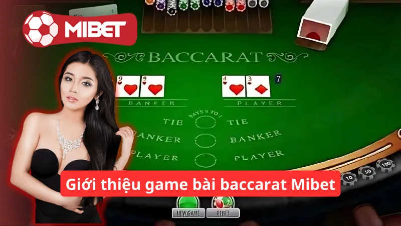 Giới thiệu về game bài baccarat Mibet