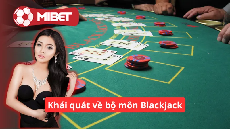 Khái quát về bộ môn Blackjack