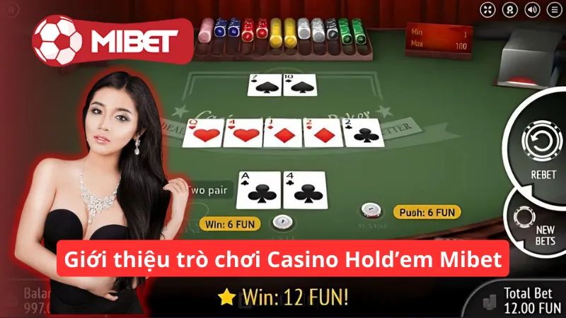 Giới thiệu trò chơi Casino Hold’em Mibet