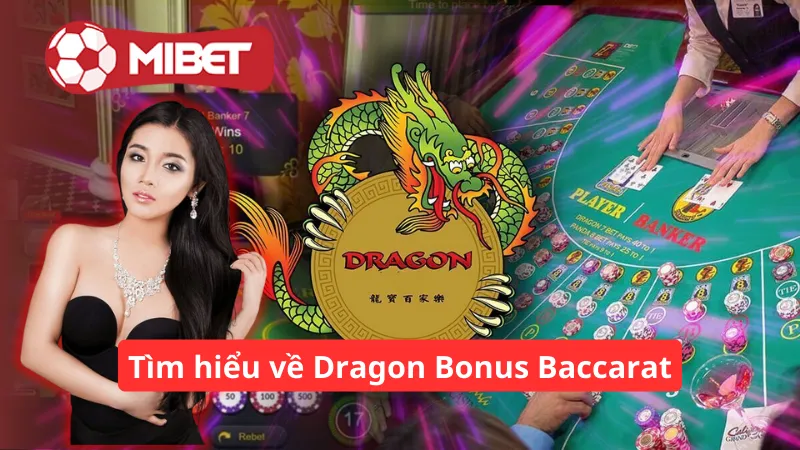 Tìm hiểu về Dragon Bonus Baccarat