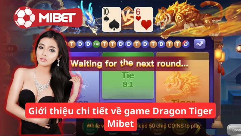 Giới thiệu chi tiết về game Dragon Tiger Mibet