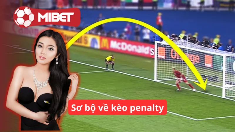 Sơ bộ về kèo penalty