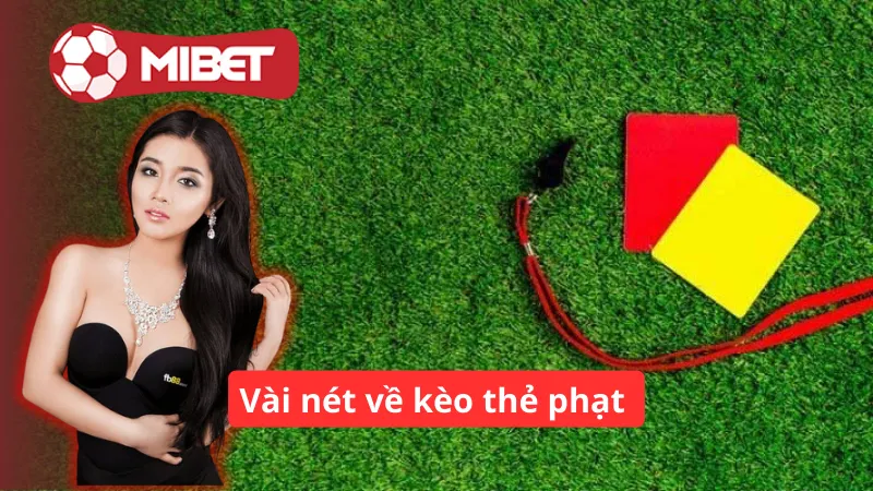 Vài nét về kèo thẻ phạt 