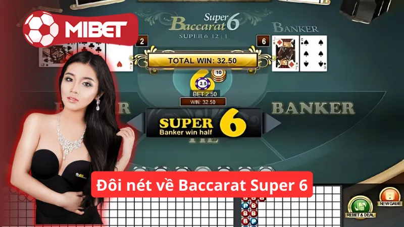 Đôi nét về Baccarat Super 6